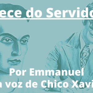 Prece do Servidor de Emmanuel - Na voz de Chico Xavier