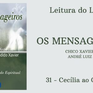 Livro: Os Mensageiros - Chico Xavier/André Luiz - 31 - Cecília ao Órgão