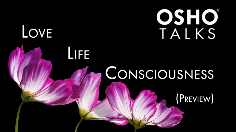 OSHO: Love Life Consciousness (Preview)