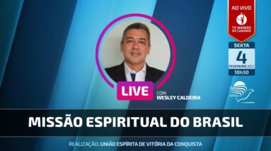 Wesley Caldeira - Missão espiritual do Brasil